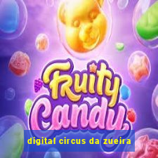 digital circus da zueira